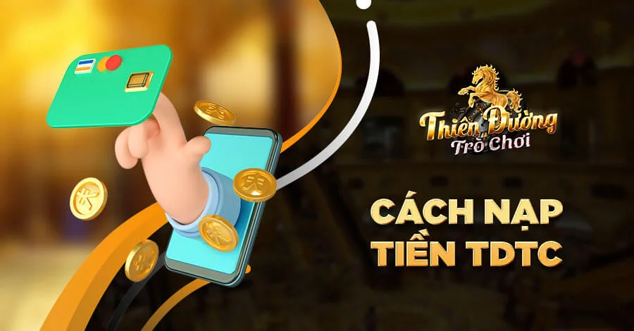 Hướng dẫn hội viên cách nạp tiền TDTC 